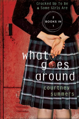 What Goes Around: Cracked Up to Be / Some Girls Are