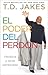 El poder del perdón: Perdona y serás perdonado