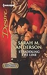 Straddling the Line by Sarah M. Anderson Straddling the Line by Sarah M. Anderson