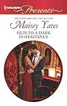 Heir to a Dark Inheritance by Maisey Yates