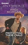 Protecting Their Child by Angi Morgan Protecting Their Child by Angi Morgan