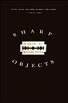 Sharp Objects by Gillian Flynn