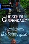 Vermächtnis des Schweigens by Heather Gudenkauf