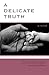 A Delicate Truth