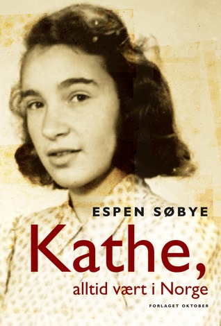 Kathe, alltid vært i Norge (Hardcover)