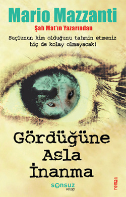 Gördüğüne Asla İnanma (Paperback)