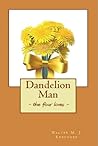 Dandelion Man by W.M.J. Kreucher