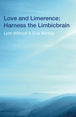 Love and Limerence: Harness the Limbicbrain (Paperback)