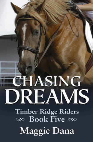 Chasing Dreams (Timber Ridge Riders, #5)