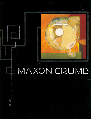 Maxon Crumb: The Monograph