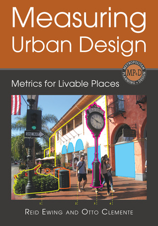 Measuring Urban Design: Metrics for Livable Places (Metropolitan Planning + Design)