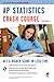 AP® Statistics Crash Course Book + Online (Advanced Placement (AP) Crash Course)
