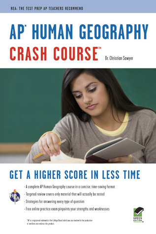 AP® Human Geography Crash Course Book + Online: Get a Higher Score in Less Time (Advanced Placement (AP) Crash Course)