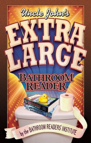 Uncle John's Extra Large Bathroom Reader (Uncle John's Bathroom Reader #15-16)