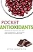 Pocket Antioxidants by Amitava  Dasgupta