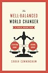 The Well-Balanced World Changer by Sarah Cunningham