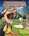 What If You Had Animal Teeth!? by Sandra Markle