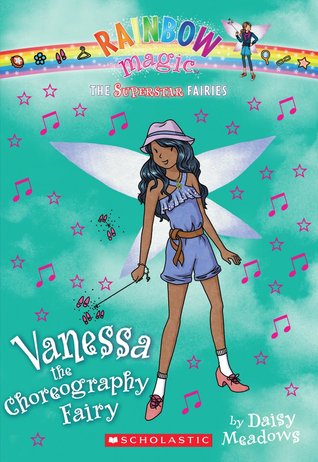 Vanessa the Choreography Fairy (Rainbow Magic: Superstar Fairies #3)