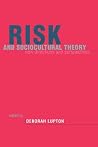 Risk and Sociocultural Theory: New Directions and Perspectives Risk and Sociocultural Theory: New Directions and Perspectives