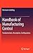 Handbook of Manufacturing Control: Fundamentals, description, configuration