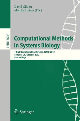 Computational Methods in Systems Biology: 10th International Conference, CMSB 2012, London, UK, October 3-5, 2012, Proceedings (Lecture Notes in Bioinformatics)