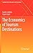The Economics of Tourism Destinations (Springer Texts in Business and Economics)