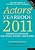 Actors' Yearbook 2011: Essential contacts for stage, screen and radio