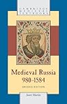 Medieval Russia, 980–1584 (Cambridge Medieval Textbooks) Medieval Russia, 980–1584 (Cambridge Medieval Textbooks)