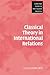 Classical Theory in International Relations (Cambridge Studies in International Relations, Series Number 103)