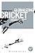 Globalizing Cricket: Englis...