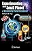 Experimenting on a Small Planet: A Scholarly Entertainment