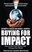 Buying for Impact: How to Buy from Women and Change Our World