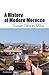 A History of Modern Morocco