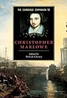 The Cambridge Companion to Christopher Marlowe (Cambridge Companions to Literature) The Cambridge Companion to Christopher Marlowe (Cambridge Companions to Literature)