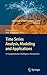 Time Series Analysis, Modeling and Applications: A Computational Intelligence Perspective (Intelligent Systems Reference Library, 47)