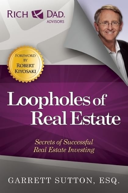 Loopholes of Real Estate (Rich Dad's Advisors)