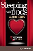 Sleeping With Dogs and Other Lovers: A Second Acts Novel