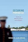 Securing Paradise: Tourism and Militarism in Hawai'i and the Philippines (Next Wave: New Directions in Women's Studies) Securing Paradise: Tourism and Militarism in Hawai'i and the Philippines (Next Wave: New Directions in Women's Studies)
