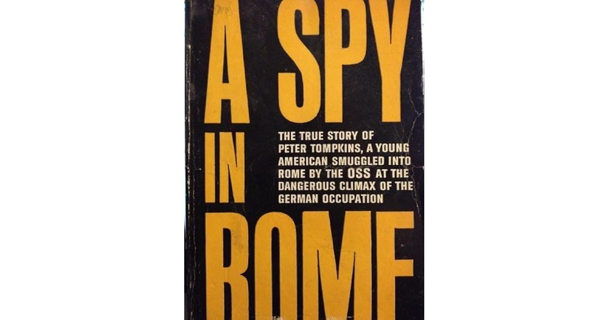 A Spy in Rome by Peter Tompkins