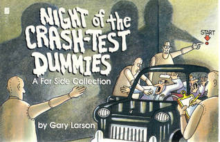 Night Of The Crash-Test Dummies (Far Side Collection, #9)
