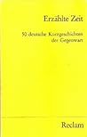 Erzählte Zeit. 50 deutsche Kurzgeschichten der Gegenwart