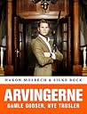 Arvingerne - Gamle godser, nye trusler by Silke Bock Arvingerne - Gamle godser, nye trusler by Silke Bock