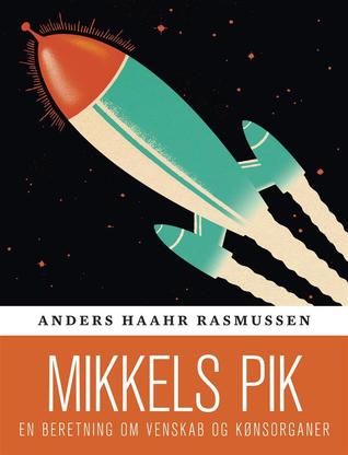 Mikkels pik - En beretning om venskab og kønsorganer (ebook)