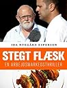 Stegt flæsk - En arbejdsmarkedsthriller by Ida Nyegård Espersen Stegt flæsk - En arbejdsmarkedsthriller by Ida Nyegård Espersen