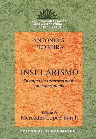 Insularismo: ensayos de interpretacion puertorriqueña
