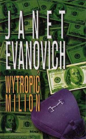 Wytropić milion (Stephanie Plum, #6)