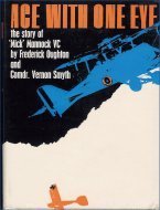 Ace With One Eye: The Life and Combats of Major Edward Mannock, VC, DSO, MC