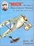 'Mick': The Story Of Major Edward Mannock, VC, DSO, MC, Royal Flying Corps And Royal Air Force