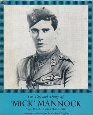 The Personal Diary of Major Edward "Mick" Mannock, VC, DSO, MC, Royal Flying Corps and Royal Air Force