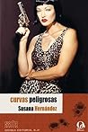 Curvas peligrosas by Susana Hernández Marcet